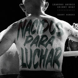 Nacidos Para Luchar