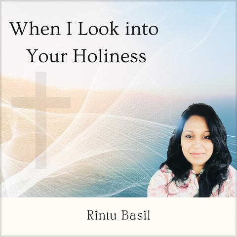 When I Look into Your Holiness