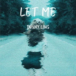 Let Me...