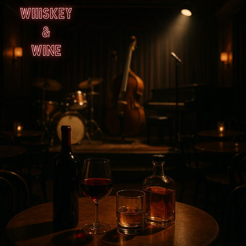 Whiskey and Wine