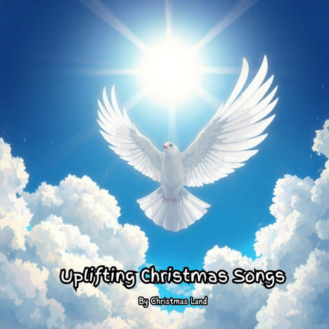 Uplifting Christmas Songs