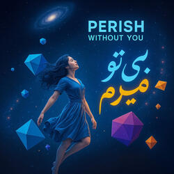 Perish Without You