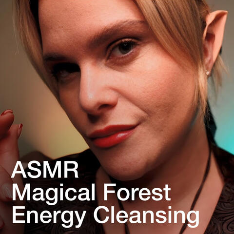 Magical Forest ASMR Energy Cleansing & Healing
