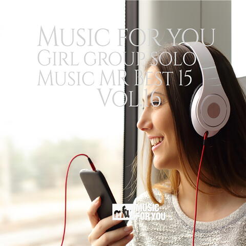 Girl Group Solo Music Best 15 Vol.16