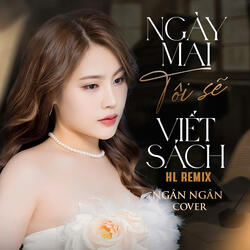 Ngày Mai Tôi Sẽ Viết Sách (HL Remix)