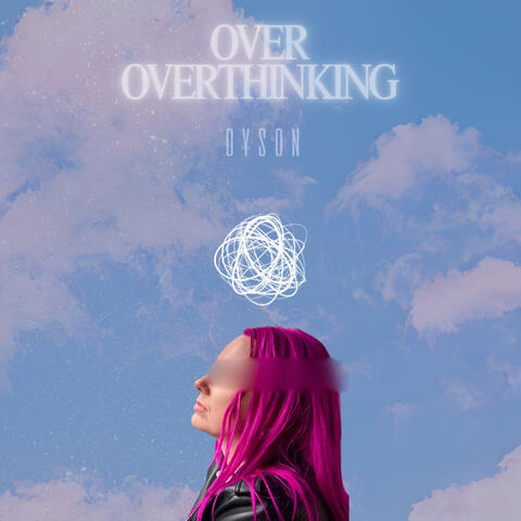 Over Overthinking
