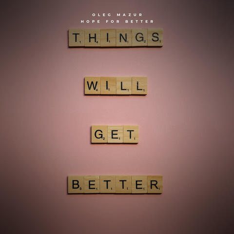 Hope For Better