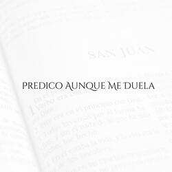Predico Aunque Me Duela