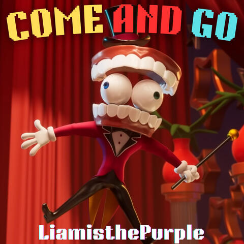 Come and Go (Amazing Digital Circus Song)