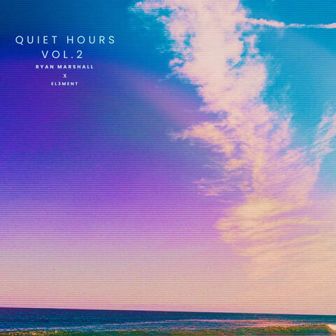 Quiet Hours Vol. 2