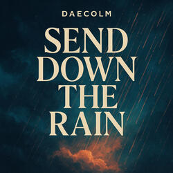 Send Down The Rain