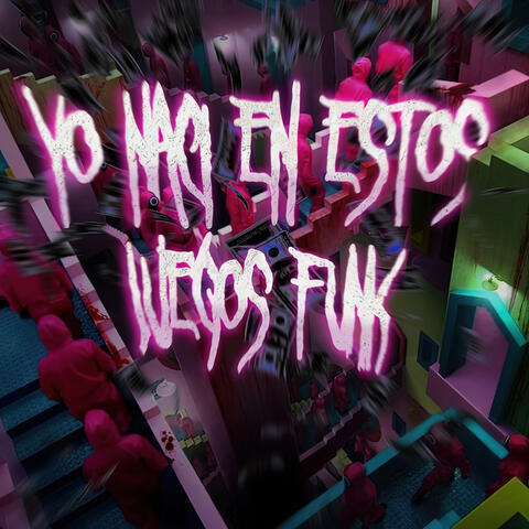 Yo Nací en Estos Juegos Funk