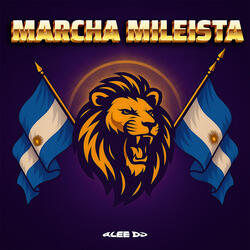 MARCHA MILEISTA