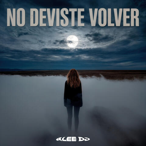 No Debiste Volver