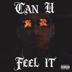 Can U Feel It