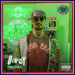 oopsy On The Radar Freestyle