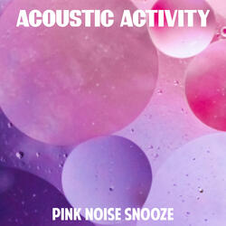 Pink Noise for my Dreams