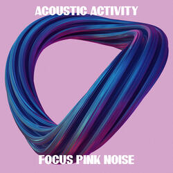 Focus Pink Noise