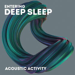 Entering Deep Sleep