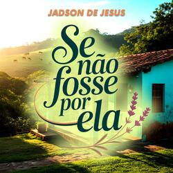 Se não fosse por ela