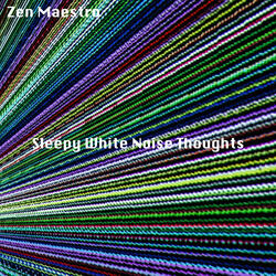 Sleepy White Noise Thoughts