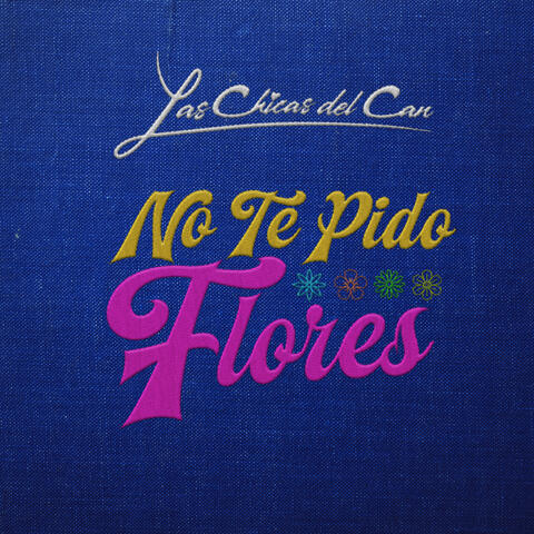 No Te Pido Flores