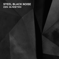 Steel Black Noise