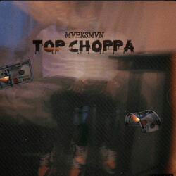 Top Choppa