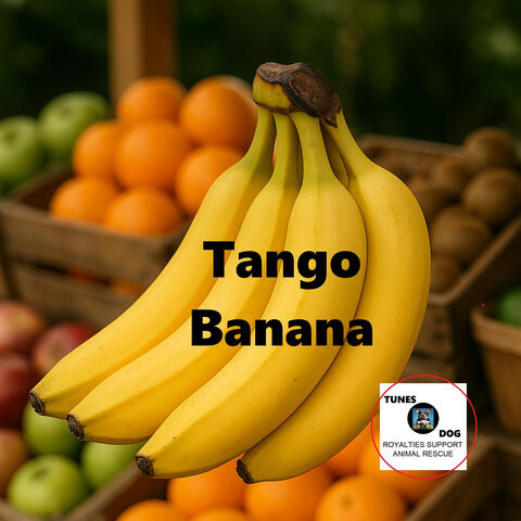 Tango Banana