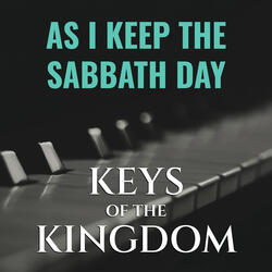 As I Keep the Sabbath Day