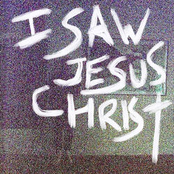 I Saw Jesus Christ (drinking white wine)