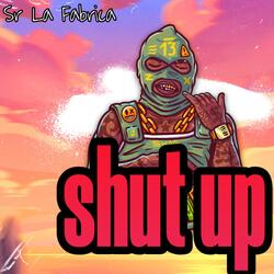 Shut Up