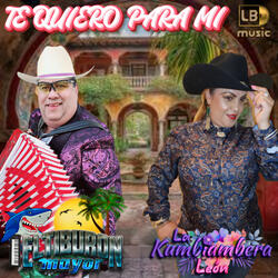 Te Quiero Para Mi