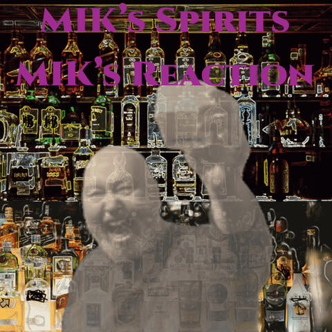 MIK's Spirits