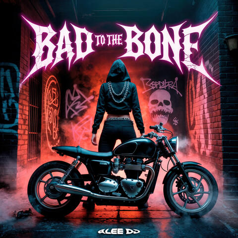 Bad To The Bone