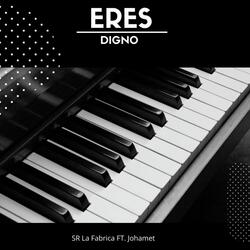 Eres Digno