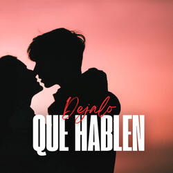 DEJALO QUE HABLEN