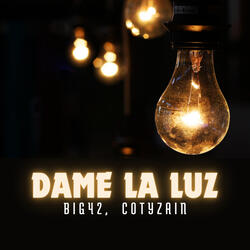 DAME LA LUZ