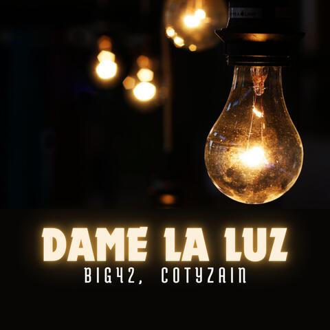 DAME LA LUZ