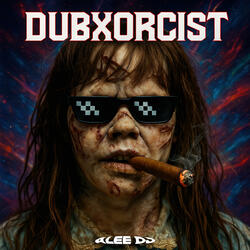 The Dubstep Of The Exorcist