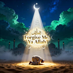 Forgive Me Ya Allah