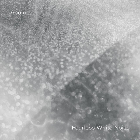 Fearless White Noise