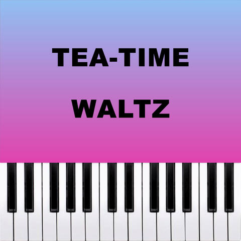 TEA-TIME WALTZ