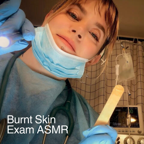 ASMR Burn Unit Skin Exam