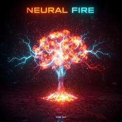 Neural Fire
