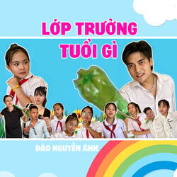 Lớp Trưởng Tuổi Gì