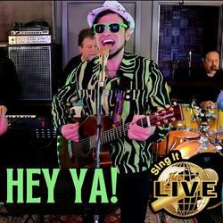 Hey Ya!