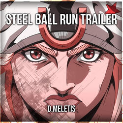 Steel Ball Run Teaser Trailer Theme (From 'JJBA Steel Ball Run')
