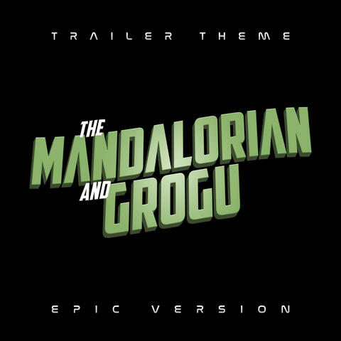 The Mandalorian and Grogu Trailer Theme