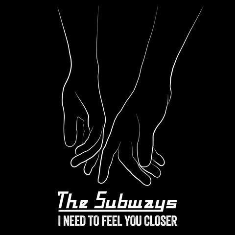 I Need To Feel You Closer